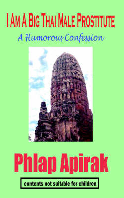 I Am A Big Thai Male Prostitute - Phlap Apirak