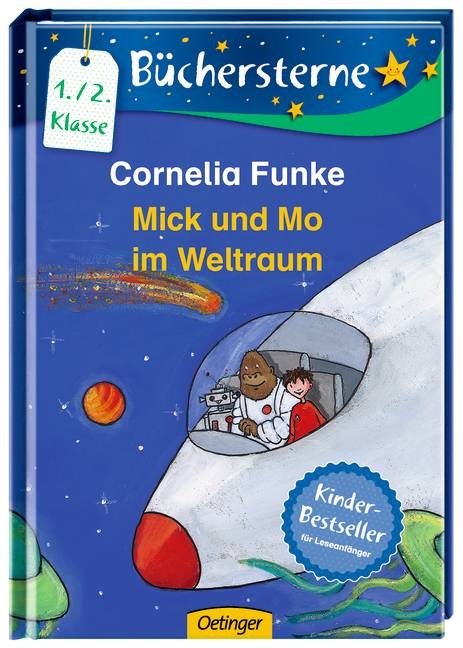 Mick und Mo im Weltraum - Cornelia Funke