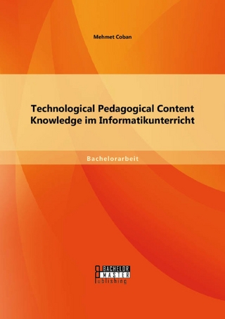 Technological Pedagogical Content Knowledge im Informatikunterricht