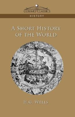 A Short History of the World - H G Wells
