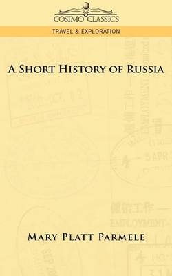 A Short History of Russia - Mary Platt Parmele