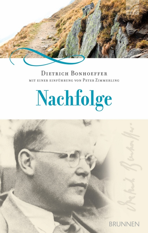 Nachfolge - Dietrich Bonhoeffer