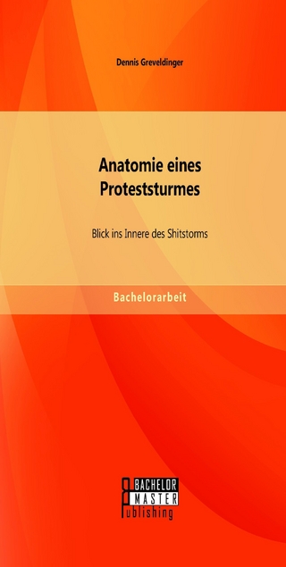 Anatomie eines Proteststurmes: Blick ins Innere des Shitstorms