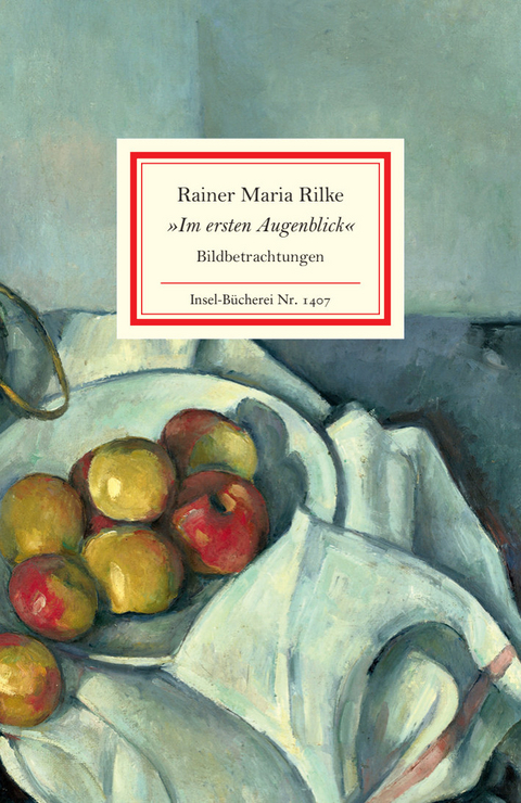 &raquo;Im ersten Augenblick&laquo; - Rainer Maria Rilke