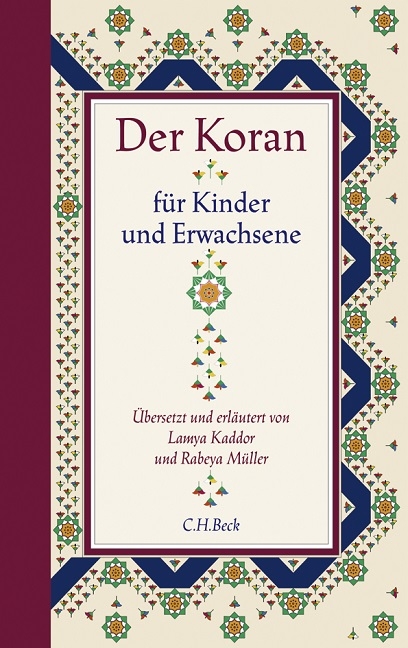 Der Koran f&uuml;r Kinder und Erwachsene - Lamya Kaddor, Rabeya M&uuml;ller