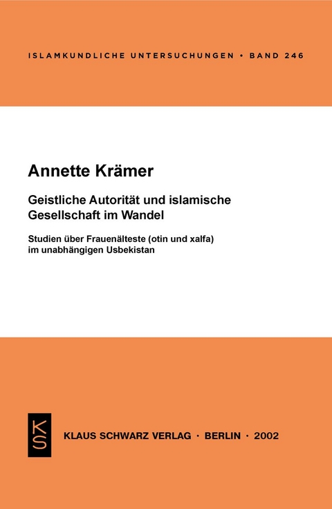 Geistliche Autorit&auml;t und islamische Gesellschaft im Wandel - Annette Kr&auml;mer