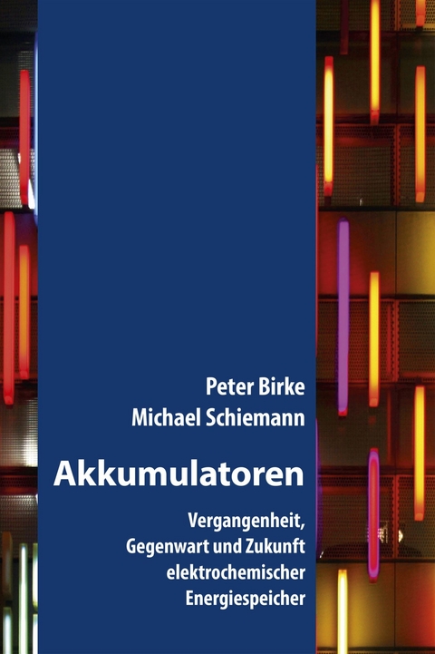 Akkumulatoren -  Peter Birke,  Michael Schiemann