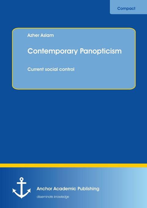 Contemporary Panopticism -  Azher Aslam