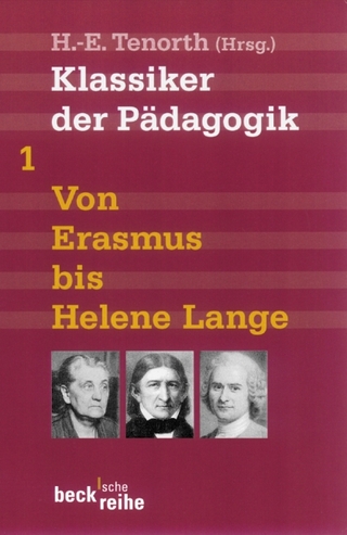 Beck'sche Reihe / Klassiker der Pädagogik Erster Band: Von Erasmus bis Helene Lange