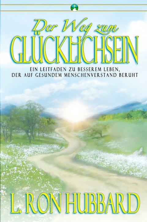 Der Weg zum Gl&uuml;cklichsein - L. Ron Hubbard
