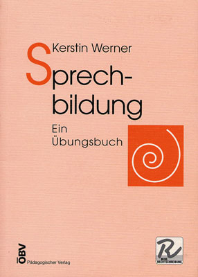 Sprechbildung - Ein &Uuml;bungsbuch - Kerstin Werner