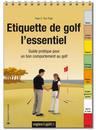 Etiquette de golf, l&rsquo;essentiel - Yves C Ton-That