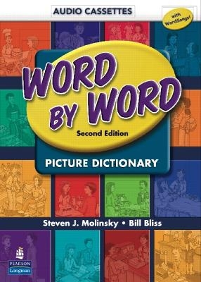 Word by Word Picture Dictionary with WordSongs Music CD Student Book Audio Cassettes - Steven Molinsky, Bill Bliss