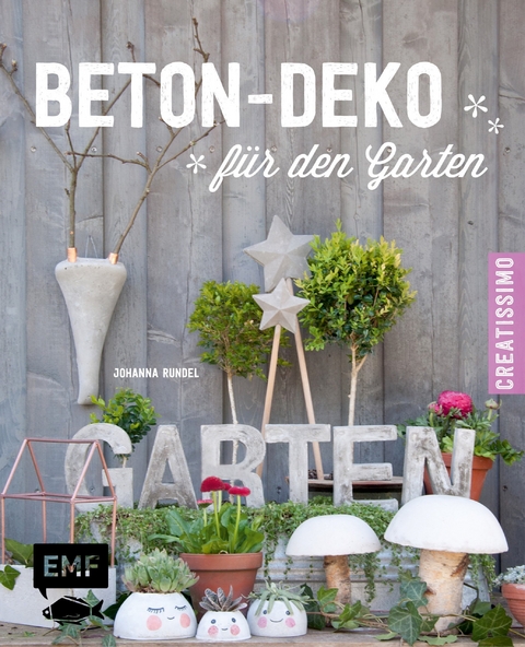 Beton-Deko f&uuml;r den Garten - Johanna Rundel