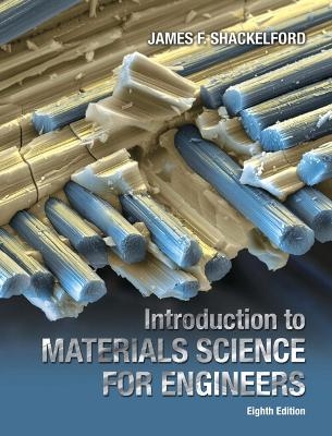 Introduction to Materials Science for Engineers - James Shackelford