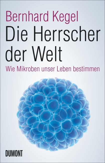 Die Herrscher der Welt - Bernhard Kegel