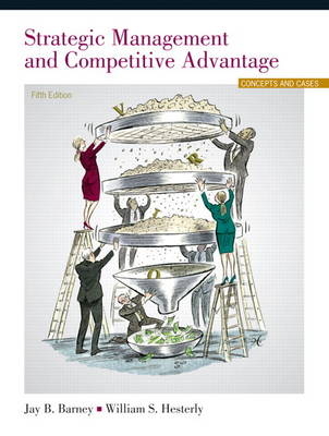 Strategic Management and Competitive Advantage - Jay Barney, William Hesterly