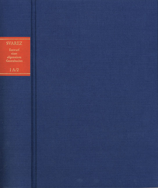 Carl Gottlieb Svarez: Gesammelte Schriften / Zweite Abteilung: Die Preußische Rechtsreform. I. Das Allgemeine Landrecht: Die Texte. A. Entwurf eines allgemeinen Gesetzbuches für die Preußischen Staaten (EAGB). Band 2: Erster Teil, Zweite Abteilung [1785]