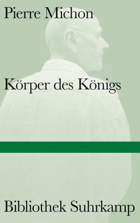 K&ouml;rper des K&ouml;nigs - Pierre Michon