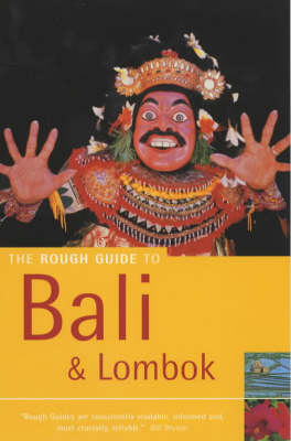 The Rough Guide to Bali and Lombok - Lucy Ridout, Lesley Reader