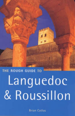 Languedoc and Roussillon Rough Guide - Brian Catlos