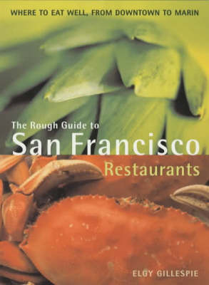 The Rough Guide to San Francisco Restaurants