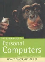 The Rough Guide to Personal Computers - Peter Buckley, Duncan Clark