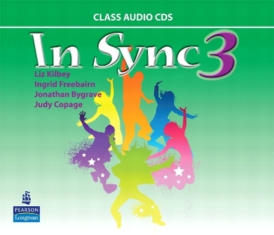 In Sync 3 Class AudioCDs - Liz Kilbey, Ingrid Freebairn, Jonathan Bygrave, Judy Copage