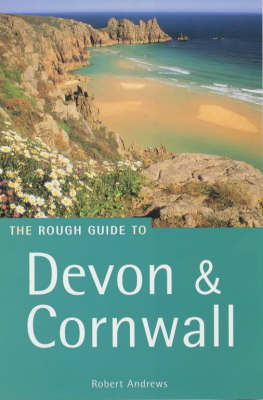 The Rough Guide to Devon and Cornwall - Robert Andrews