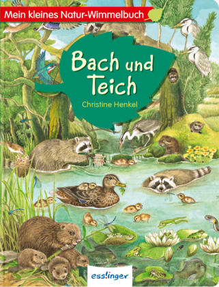 Mein kleines Natur-Wimmelbuch - Bach und Teich