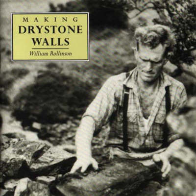 Making Drystone Walls - William Rollinson