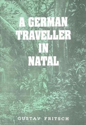 A German Traveller in Natal