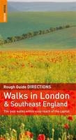 The Rough Guide to Walks in London & Southeast England - Helena Smith