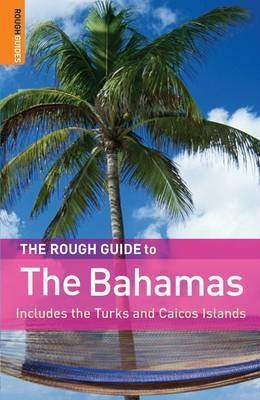 The Rough Guide to the Bahamas - Gaylord Dold, Adam Vaitilingam, Natalie Folster