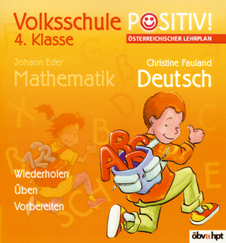 Volksschule positiv! 4 Deutsch/Mathematik