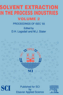 Solvent Extraction in the Process Industries - D.H. Logsdail, M.J. Slater