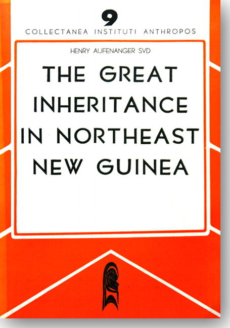 The Great Inheritance in North-East New Guinea - Henry Aufenanger
