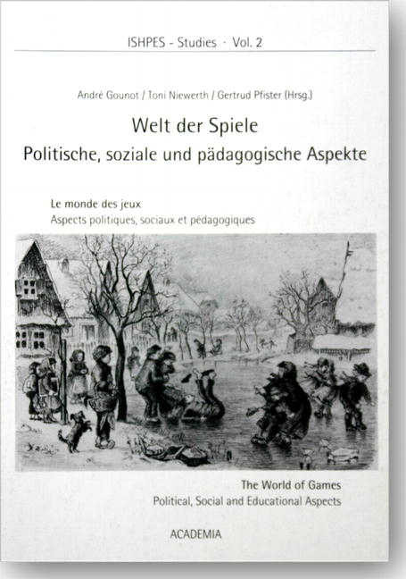ISHPES-Studies. Publications of the Society for the History of Physical... / Spiele der Welt. Politische, soziale und p&auml;dagogische Aspekte -  Lindroth, Gertrud Pfister,  Renson,  SALTER