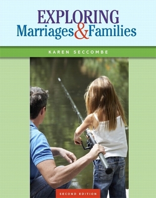 Exploring Marriages and Families - Karen T. Seccombe