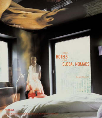 New Hotels for Global Nomads - Donald Albrecht