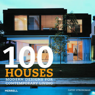 100 Houses: Modern Designs for Contemporary  Living