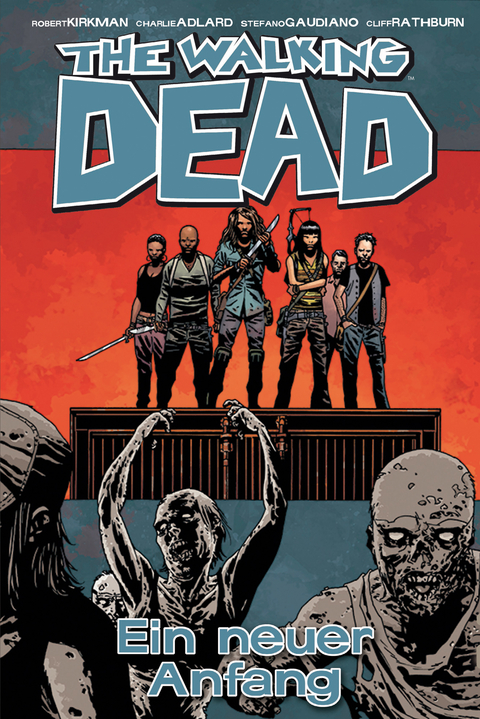 The Walking Dead 22: Ein neuer Anfang - Robert Kirkman