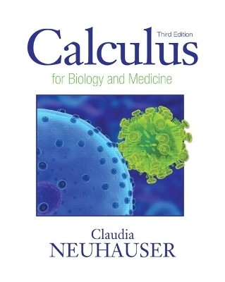 Calculus For Biology and Medicine - Claudia Neuhauser