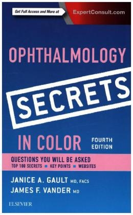 Ophthalmology Secrets in Color - Janice A. Gault, James F. Vander