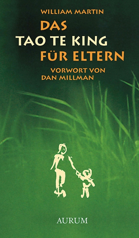 Das Tao Te King f&uuml;r Eltern -  William Martin