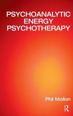 Psychoanalytic Energy Psychotherapy - Phil Mollon