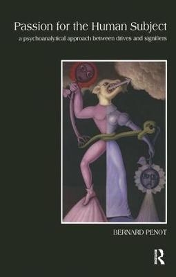 Passion for the Human Subject - Bernard Penot