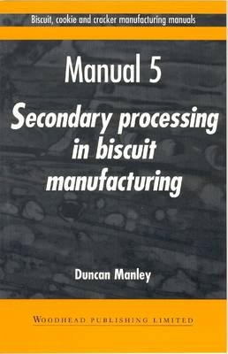 Biscuit, Cookie and Cracker Manufacturing Manuals