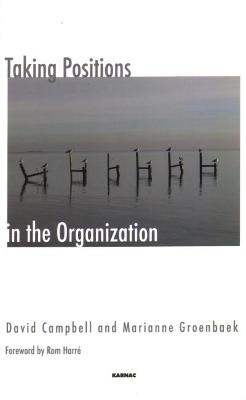 Taking Positions in the Organization - David Campbell, Marianne Groenbaek