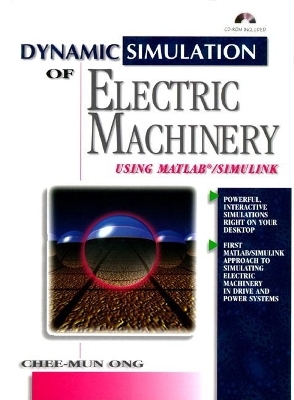 Dynamic Simulations of Electric Machinery - Chee-Mun Ong